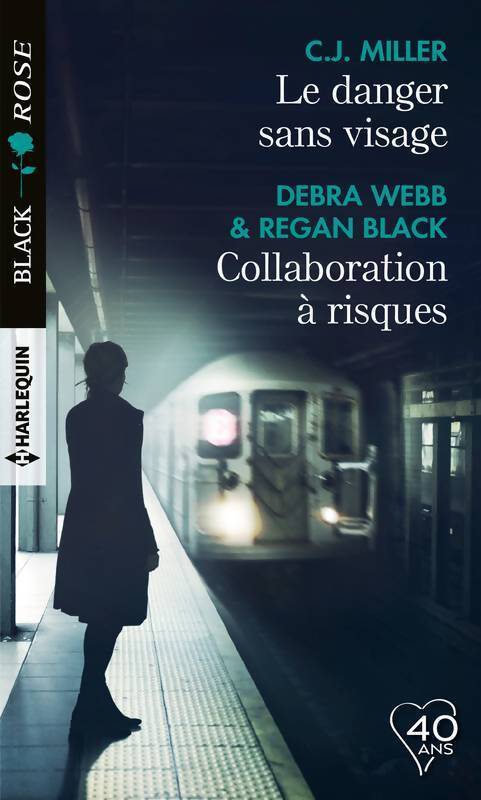 Le danger sans visage / Collaboration à risques - Debra Webb, C.J. Miller, Regan Black - Livre