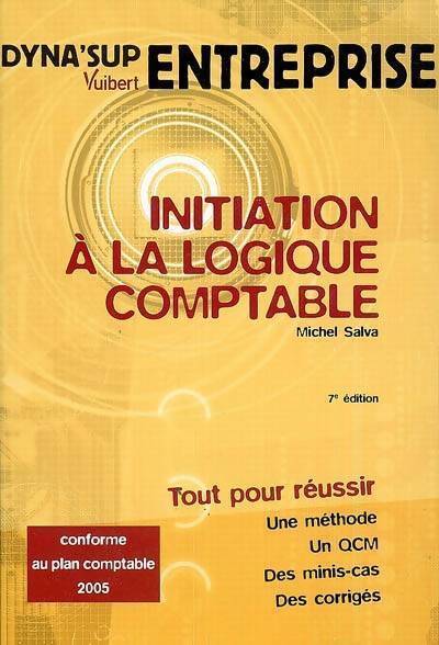 Initiation à la logique comptable - Michel Salva - Livre