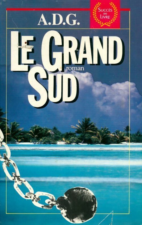 Le grand Sud - A. D. G - Livre