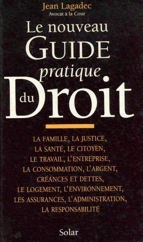 Nouveau guide pratique du droit - Jean Lagadec - Livre