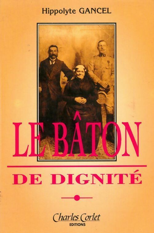 Le bâton de dignité - Hippolyte Gancel - Livre