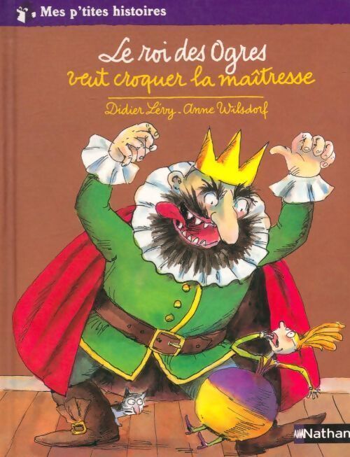 Le roi des ogres veut croquer la maîtresse - Didier Lévy - Livre