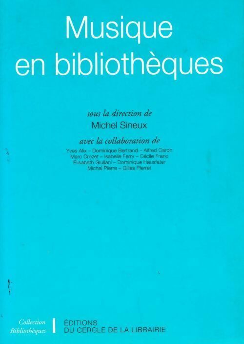 Musique en bibliothèques - Michel Sineux - Livre