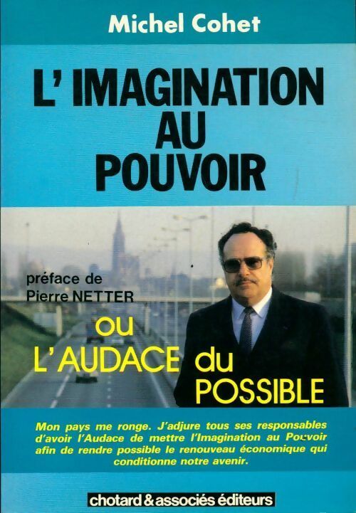 L'imagination au pouvoir ou l'audace du possible - Michel Cohet - Livre