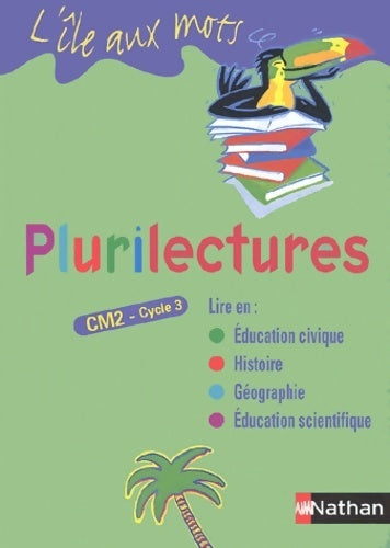 Plurilectures CM2 - Bernadette Bornancin - Livre