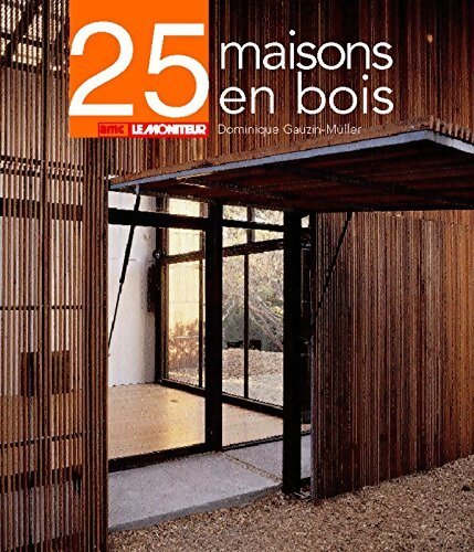 25 maisons en bois - Dominique Gauzin-Müller - Livre