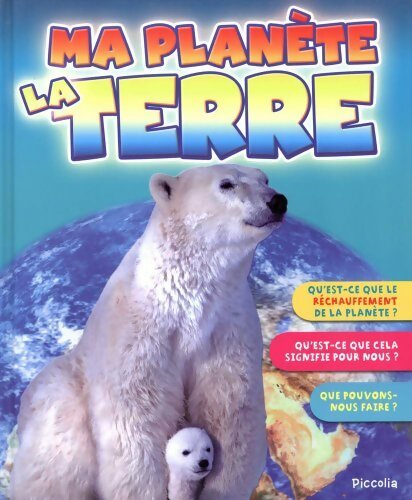 Ma planète la terre - Collectif - Livre