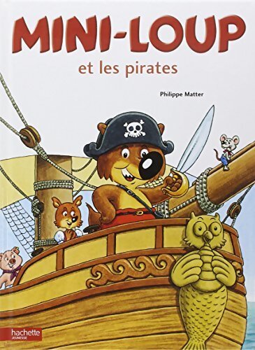 Mini-loup et les pirates - Philippe Matter - Livre