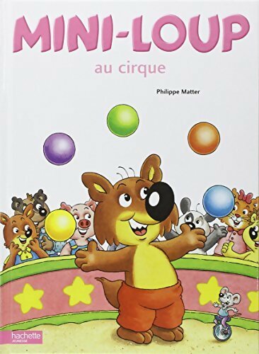 Mini-loup au cirque - Philippe Matter - Livre