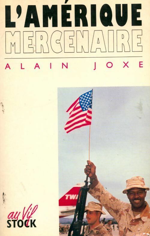 L'Amérique mercenaire - Alain Joxe - Livre