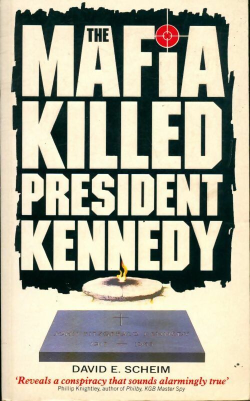 The mafia killed president Kennedy - David E. Scheim - Livre
