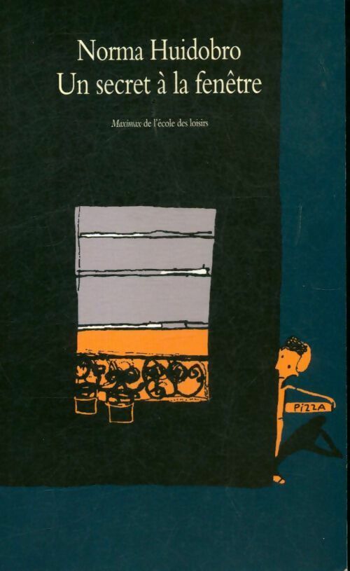 Un secret à la fenêtre - Norma Huidobro - Livre