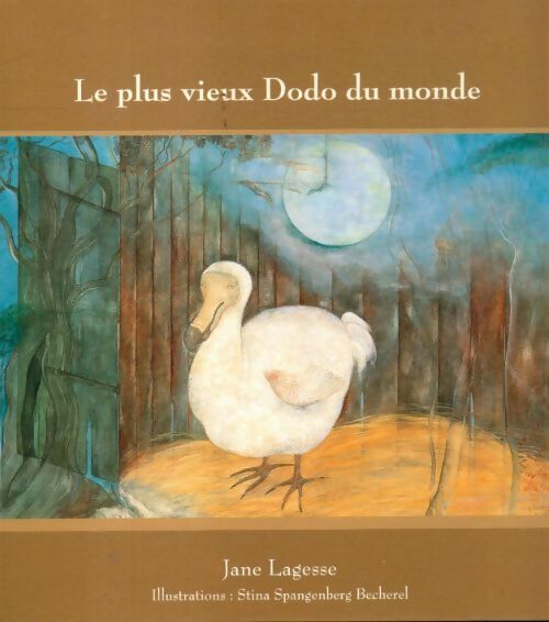 Le plus vieux dodo du monde - Jane Lagesse - Livre