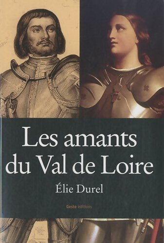 Les amants du Val de Loire - Elie Durel - Livre