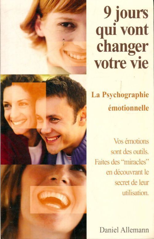 9 jours qui vont changer votre vie : La psychographie émotionnelle - Daniel Allemann - Livre