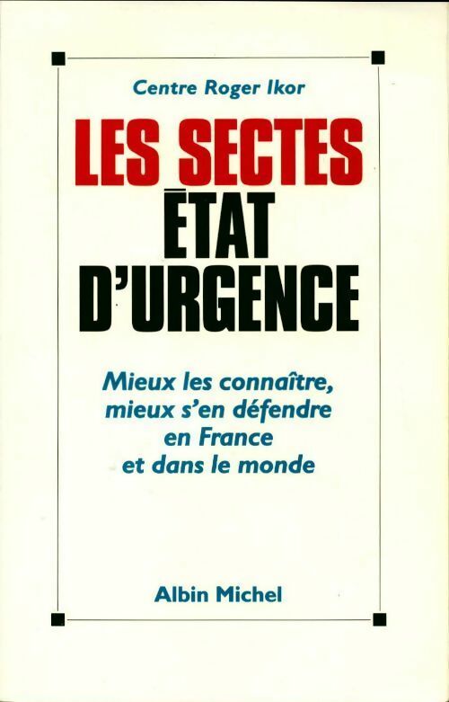 Les sectes état d'urgence - Collectif - Livre