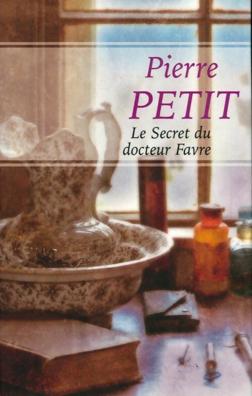 Le secret du docteur Favre - Pierre Petit - Livre