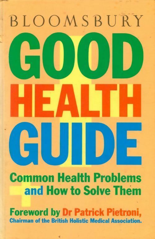 Bloomsbury good health guide - Patrick Pietroni - Livre