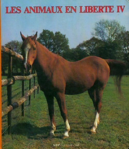 Les animaux en liberté Tome IV - Collectif - Livre