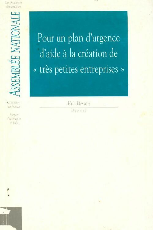 Pour un plan d'urgence d'aide à la création de très petites entreprises - Eric Besson - Livre