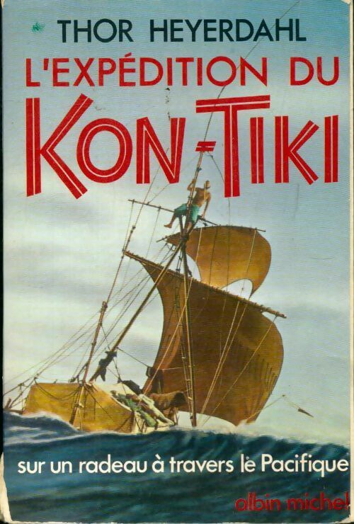 L'expédition du Kon-Tiki - Thor Heyerdahl - Livre