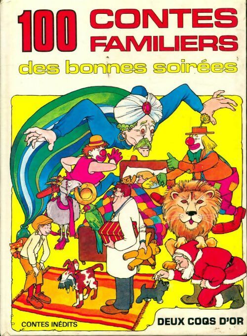 100 contes familiers des bonnes soirées - Collectif - Livre