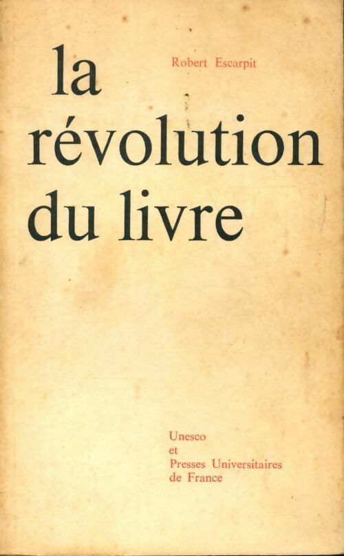 La révolution du livre - Robert Escarpit - Livre