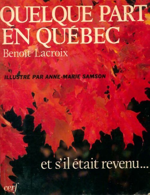 Quelque part en Québec - Benoît Lacroix - Livre
