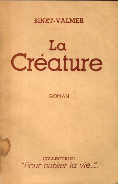 La créature - Binet-Valmer - Livre
