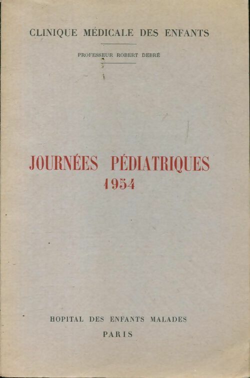 Journées pédiatriques 1954 - Collectif - Livre