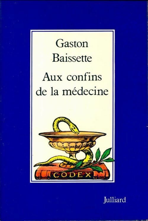 Aux confins de la médecine - Gaston Baissette - Livre