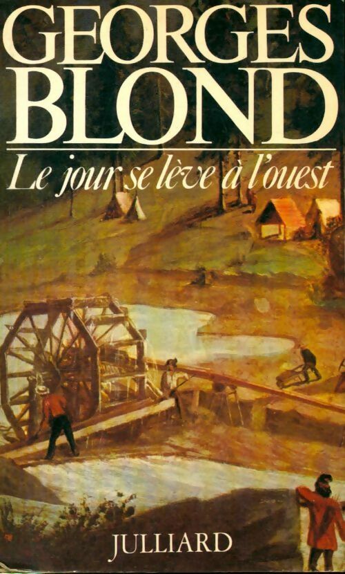 Le jour se lève à l'ouest - Georges Blond - Livre