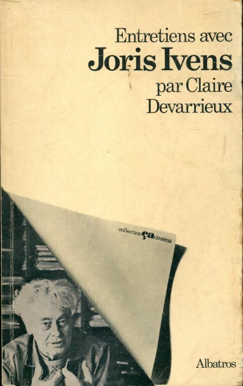 Entretiens avec Joris Ivens - Claire Devarrieux - Livre
