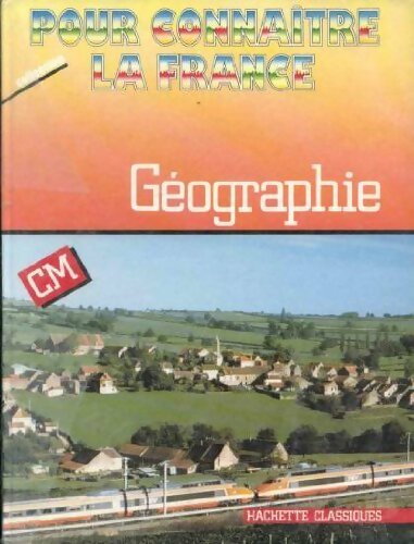 Pour connaitre la France : Géographie CM - Collectif - Livre