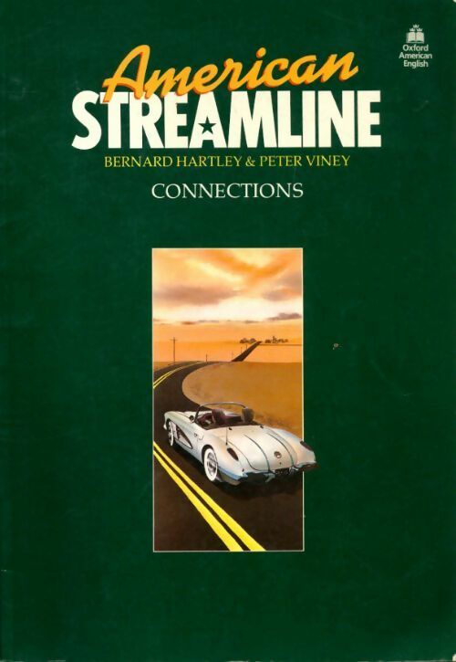 American streamline connections : An intensive american english course for intermediate students - Peter Viney - Livre