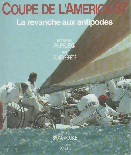 Coupe de l'América 87 - Olivier Pérétie - Livre