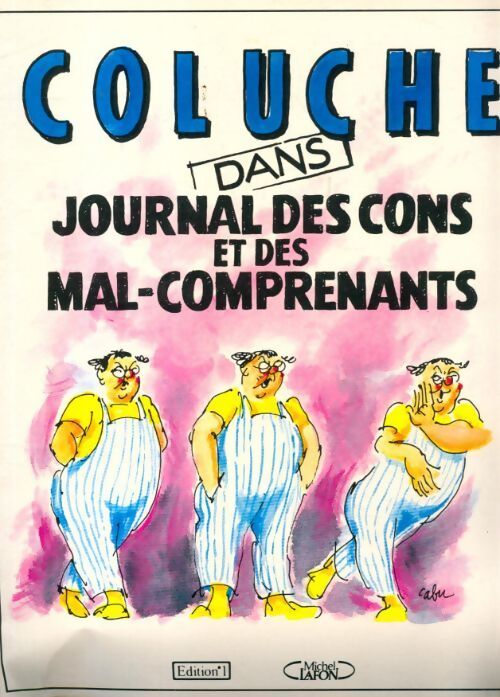 Journal des cons et des mal-comprenants - Coluche - Livre