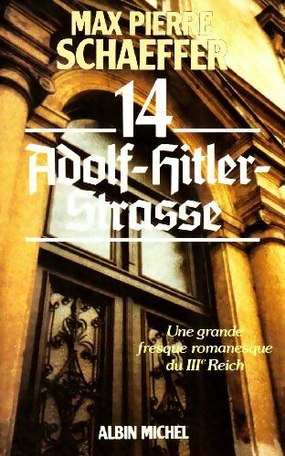 14 Adolf-Hitler-Strasse - Max Pierre Schaffer - Livre