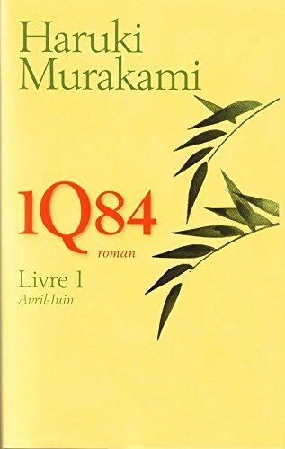 1Q84 Livre 1 - Haruki Murakami - Livre
