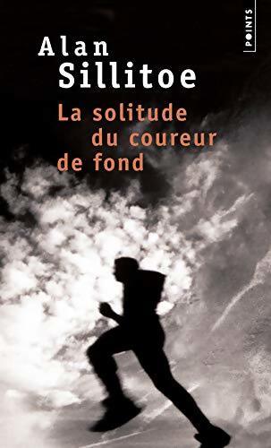 La Solitude du coureur de fond - Alan Sillitoe - Livre
