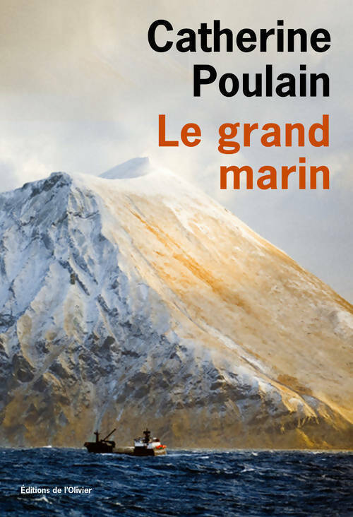 Le grand marin - Catherine Poulain - Livre