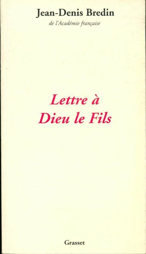 Lettre à Dieu le fils - Jean-Denis Bredin - Livre
