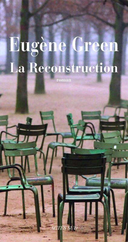 La reconstruction - Eugène Green - Livre