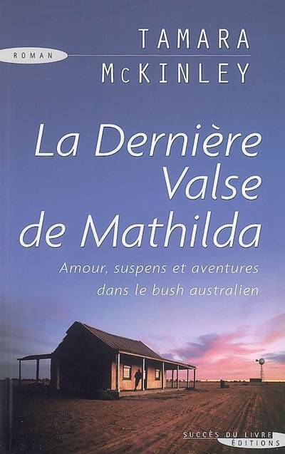 La dernière valse de Mathilda - Tamara McKinley - Livre