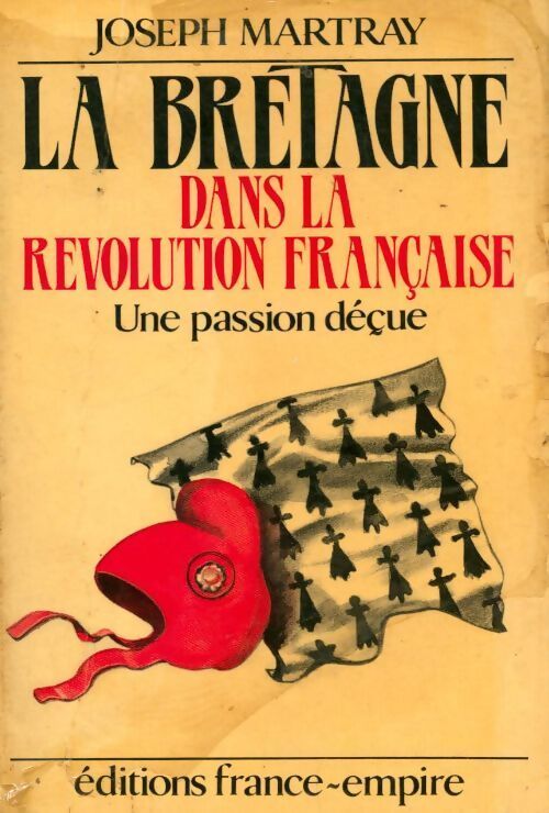 La Bretagne dans la Révolution Française - Joseph Martray - Livre