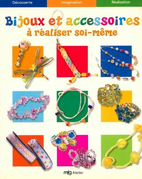 Bijoux et accessoires à réaliser soi-même - Collectif - Livre