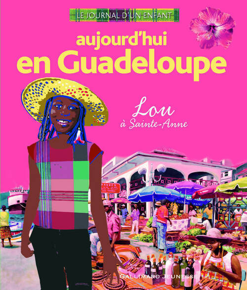 Aujourd'hui en Guadeloupe : Lou à Sainte-Anne - Alain Foix - Livre