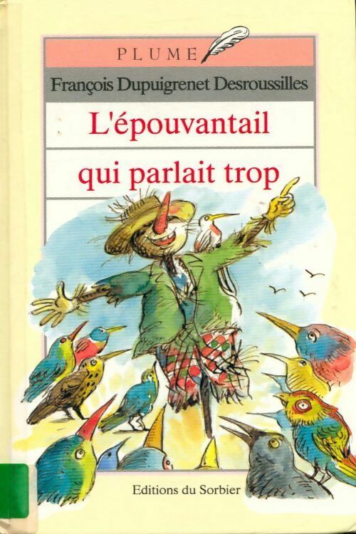L'épouvantail qui parlait trop - François Dupuigrenet Desroussilles - Livre