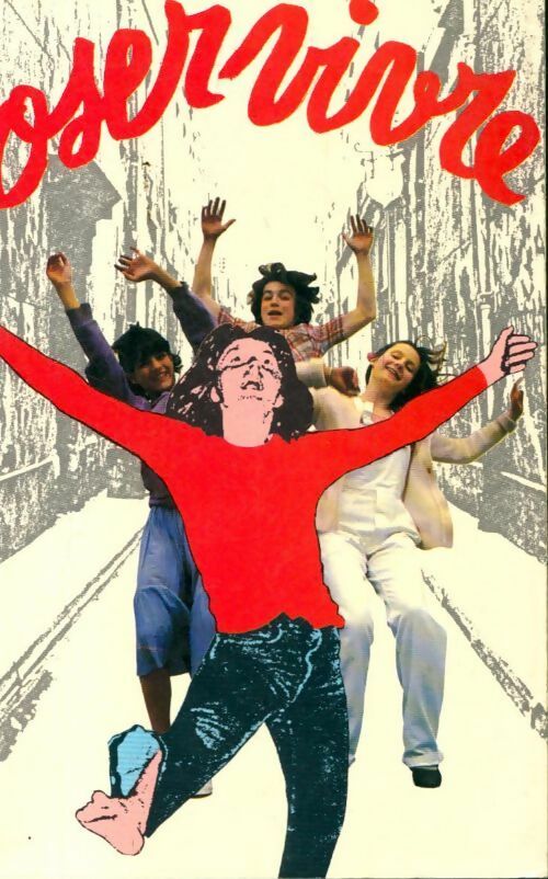 Oser vivre - Collectif - Livre