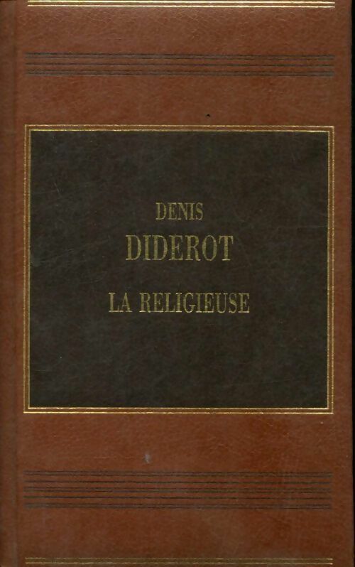 La religieuse / Madame de La Carlière / Les deux amis de Bourbonne - Denis Diderot - Livre